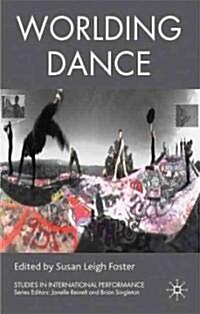 Worlding Dance (Hardcover)