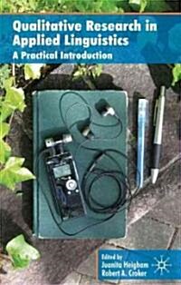 Qualitative Research in Applied Linguistics : A Practical Introduction (Hardcover)