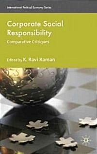 Corporate Social Responsibility : Comparative Critiques (Hardcover)