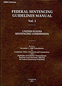 Federal Sentencing Guidelines Manual, 2008 (Paperback)