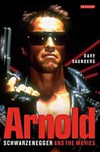 Arnold : Schwarzenegger and the Movies (Paperback)