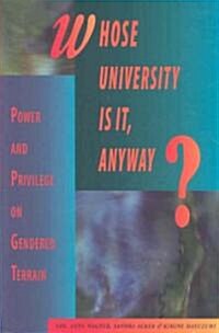 Whose University Is It, Anyway? (Paperback)