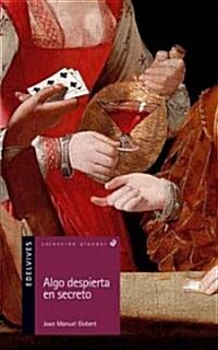 Algo despierta en secreto / Something Awakens in Secret (Paperback)