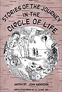 Stories in the Journey of the Circle of Life (Paperback, 1st)