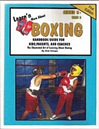 Learnn More about Boxing Handbook/Guide for Kids, Parents, and Coaches (Paperback)