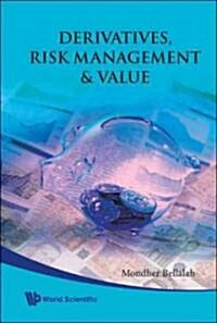 Derivatives, Risk Management and Value (Hardcover)