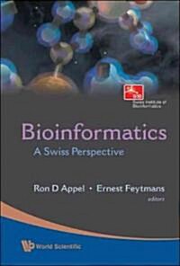 Bioinformatics: A Swiss Perspective (Hardcover)