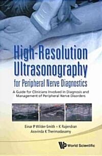 High-Resolution Ultrasonography for Peripheral Nerve Diagnostics: A Guide for Clinicians Involved in Diagnosis and Management of Peripheral Nerve Diso (Paperback)