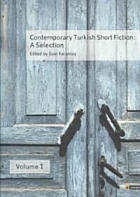 Contemporary Turkish Short Fiction, Volume 1: A Selection (Paperback)