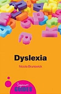 Dyslexia : A Beginners Guide (Paperback)