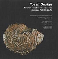 Fossil Design: Zeichen Versteinerten Lebens/Signs of Petrified Life (Hardcover)
