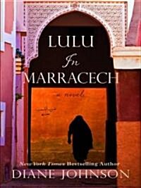 Lulu in Marrakech (Hardcover, Large Print)