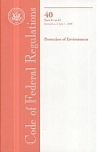 Code of Federal Regulations, Title 40, Protection of Environment, Pt. 61-62, Revised as of July 1, 2008 (Paperback, 1st)