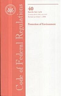 Code of Federal Regulations, Title 40, Protection of Environment, Pt. 63 (63.1200-1439), Revised as of July 1, 2008 (Paperback, 1st)