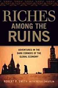 [중고] Riches Among the Ruins (Hardcover, 1st)