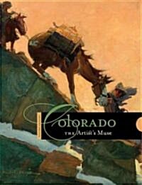 Colorado: The Artists Muse (Paperback)
