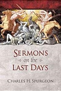 Sermons on the Last Days (Hardcover)
