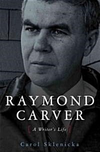 Raymond Carver (Hardcover, 1st)