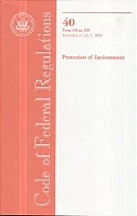 Code of Federal Regulations, Title 40, Protection of Environment, Pt. 190-259, Revised as of July 1, 2008 (Paperback, 1st)