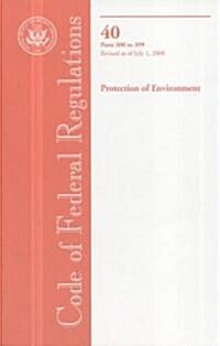 Code of Federal Regulations, Title 40, Protection of Environment, Pt. 300-399, Revised as of July 1, 2008 (Paperback, 1st)