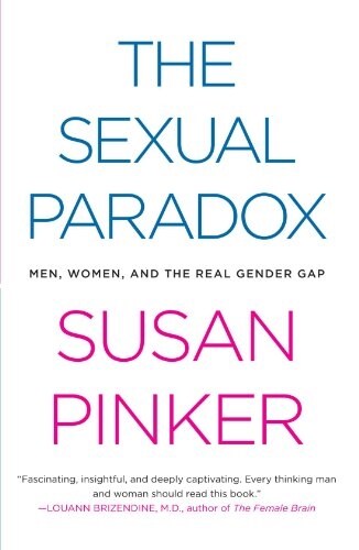 The Sexual Paradox: Men, Women and the Real Gender Gap (Paperback)