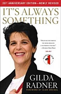 Its Always Something (Paperback, 20, Anniversary, Re)