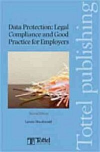 Data Protection: Legal Compliance and Good Practice for Employers (Second Edition) (Paperback, 2, Revised)