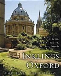 The Inklings of Oxford: C. S. Lewis, J. R. R. Tolkien, and Their Friends (Paperback)