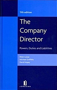 The Company Director: Powers, Duties and Liabilities (Eleventh Edition) (Hardcover, 11, Revised)