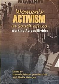 Womens Activism in South Africa: Working Across Divides (Paperback)