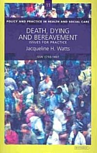 Death, Dying and Bereavement : Issues for Practice (Paperback)