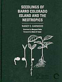 Seedlings of Barro Colorado Island and the Neotropics (Hardcover)