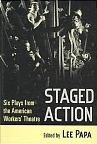 Staged Action: Six Plays from the American Workers Theatre (Paperback)