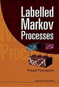 Labelled Markov Processes (Hardcover)