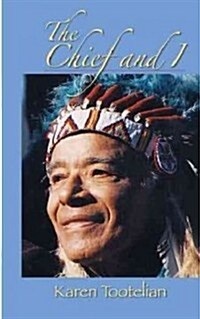 The Chief and I (Paperback)