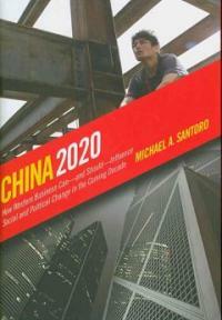 China 2020 : how western business can--and should--influence social and political change in the coming decade