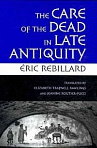 The Care of the Dead in Late Antiquity (Hardcover)