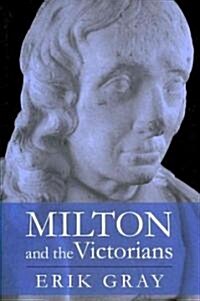 Milton and the Victorians (Hardcover)