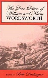 The Love Letters of William and Mary Wordsworth (Paperback)