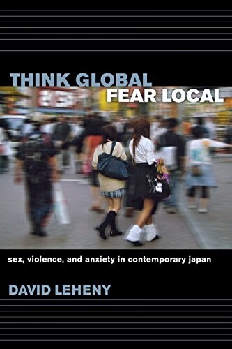 Think Global, Fear Local (Paperback)