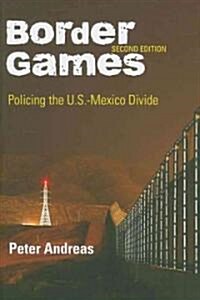 Border Games: Policing the U.S.-Mexico Divide (Paperback, 2)