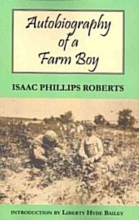 Autobiography of a Farm Boy (Paperback)