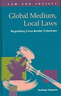 Global Medium, Local Laws (Hardcover)