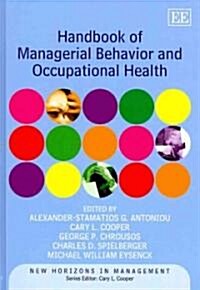 Handbook of Managerial Behavior and Occupational Health (Hardcover)