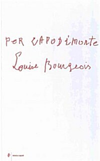 Per Capodimonte Louise Bourgeois (Hardcover, Bilingual)