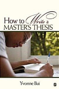 How to Write a Masters Thesis (Paperback)