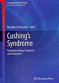 Cushings Syndrome: Pathophysiology, Diagnosis and Treatment (Hardcover)