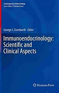 Immunoendocrinology: Scientific and Clinical Aspects (Hardcover)