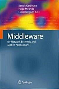 Middleware for Network Eccentric and Mobile Applications (Hardcover)