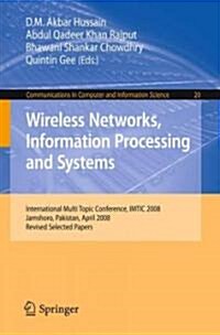Wireless Networks Information Processing and Systems: First International Multi Topic Conference, Imtic 2008 Jamshoro, Pakistan, April 11-12, 2008 Rev (Paperback, 2009)